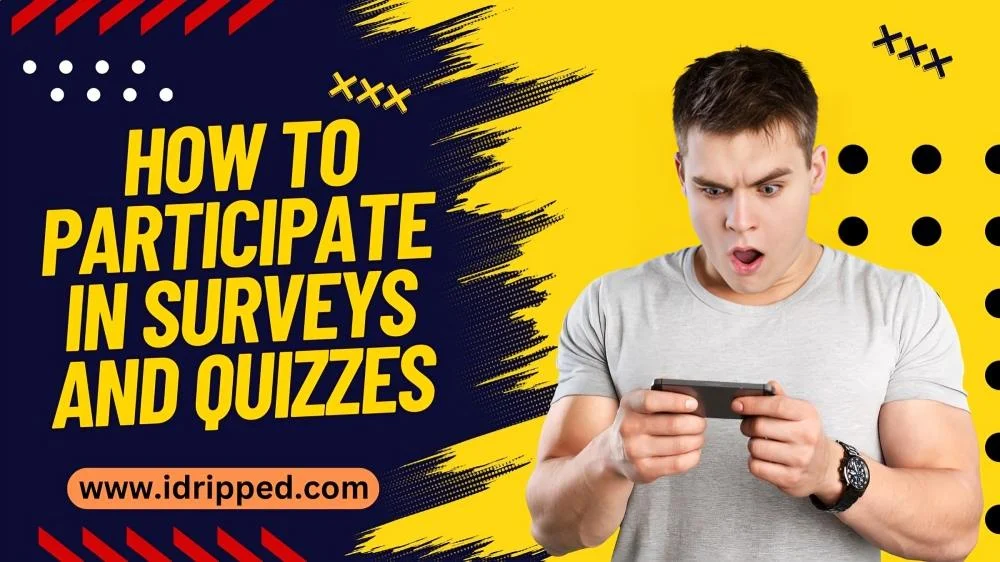 How to Participate in Surveys and Quizzes