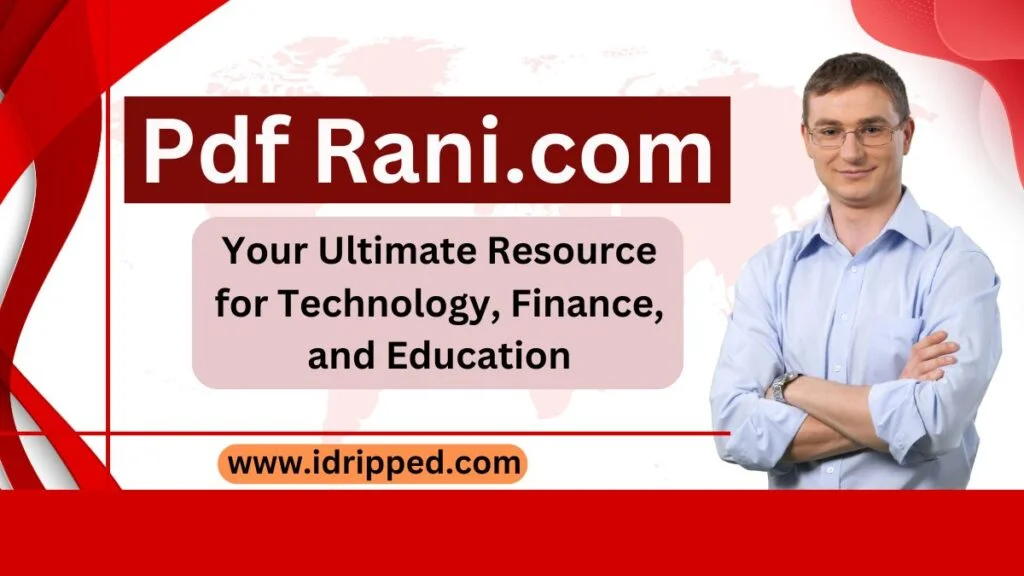 Pdf Rani.com – Your Ultimate Resource for Technology, Finance, and Education Pdf Rani.com