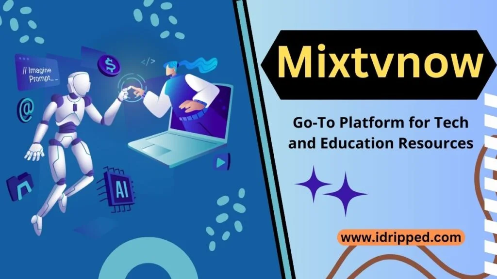 Mixtvnow: Your Go-To Guide for Navigating the Digital World Mixtvnow